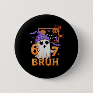 67 Teacher Halloween Ghost Six Seven Meme Math Equ 6 Cm Round Badge