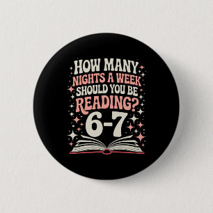 67 Teacher How Many Nights A Week Should You Be Re 6 Cm Round Badge
