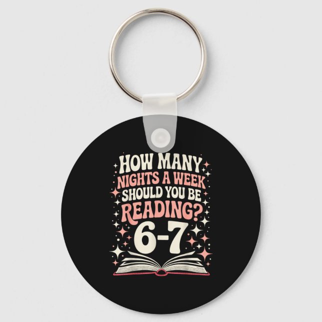 67 Teacher How Many Nights A Week Should You Be Re Key Ring (Front)