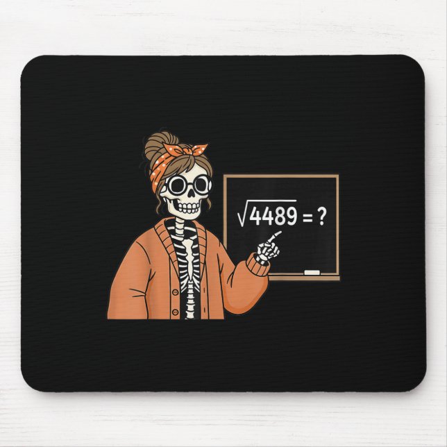 67 Teacher Skeleton Halloween Square Root 4489 Mes Mouse Mat (Front)