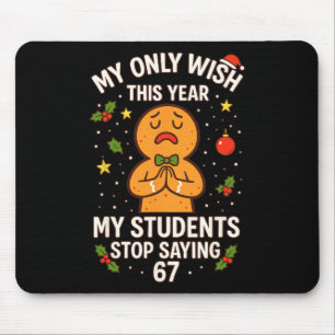 67 Teacher Wish Saying Six Seven, Christmas Teache Mouse Mat