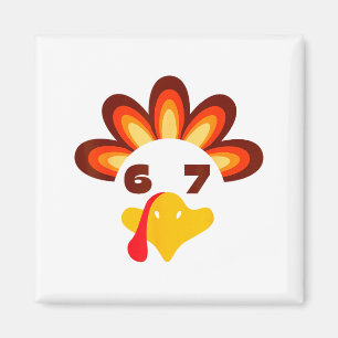 67 Thanksgiving Funny 6 7 Six Seven Turkey Social  Magnet