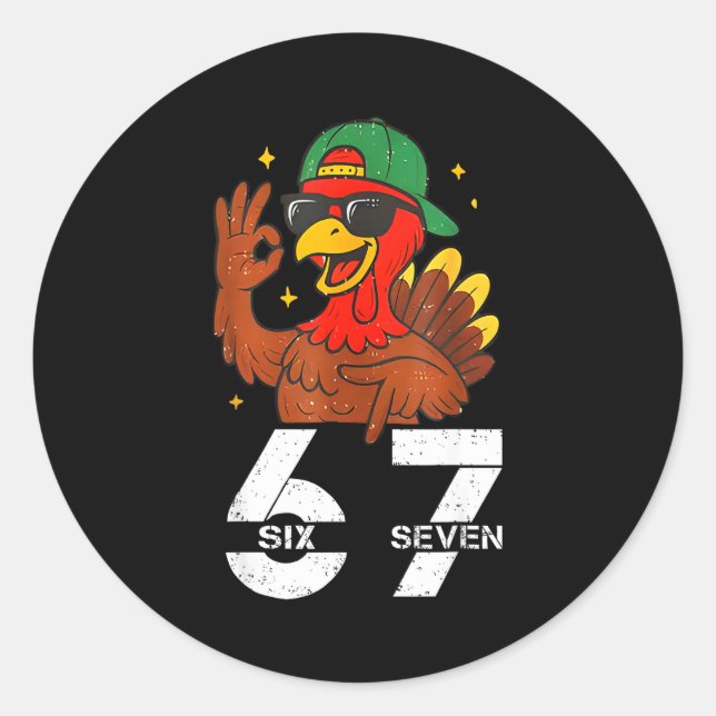 67 Thanksgiving Funny Six Seven Meme 67 Turkey  Classic Round Sticker (Front)