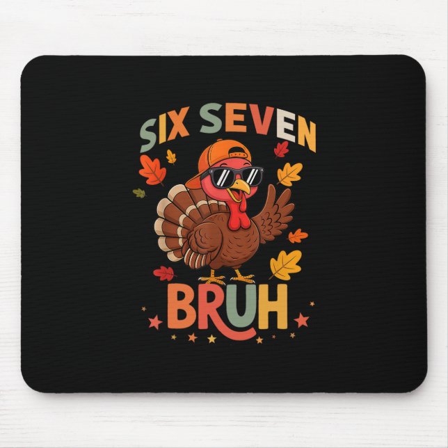 67 Thanksgiving Funny Six Seven Meme Turkey Gobble Mouse Mat (Front)