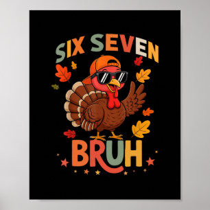67 Thanksgiving Funny Six Seven Meme Turkey Gobble Poster