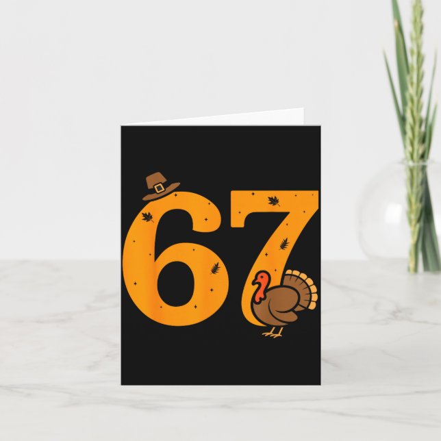 67 Thanksgiving Funny Turkey 67 Meme Thanksgiving  Card (Front)