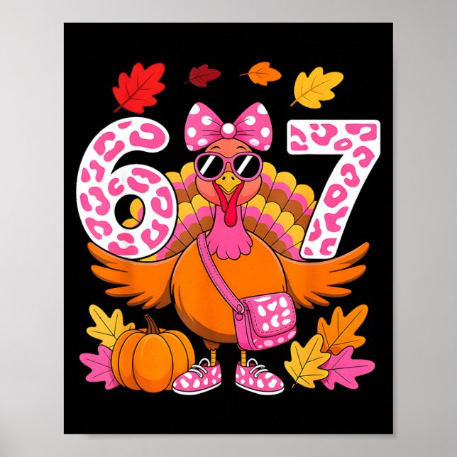 67 Thanksgiving Funny Turkey 67 Turkey Six Seven G Poster (Front)