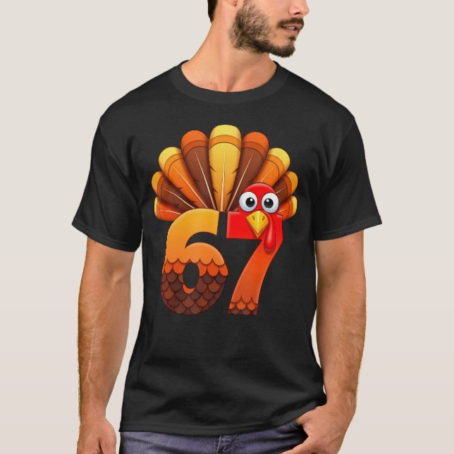 67 Thanksgiving Funny Turkey Costume Six Seven Mem T-Shirt (Front)