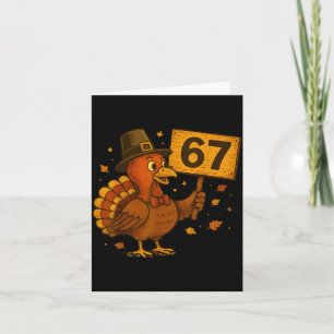 67 Thanksgiving Funny Turkey Thanksgiving 67 Turke Card
