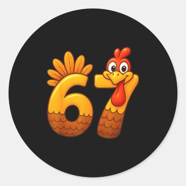 67 Thanksgiving Funny Turkey Thanksgiving 67 Turke Classic Round Sticker (Front)