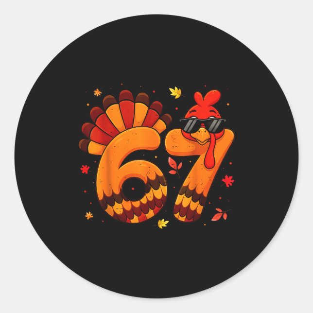 67 Thanksgiving Funny Turkey Thanksgiving 67 Turke Classic Round Sticker (Front)