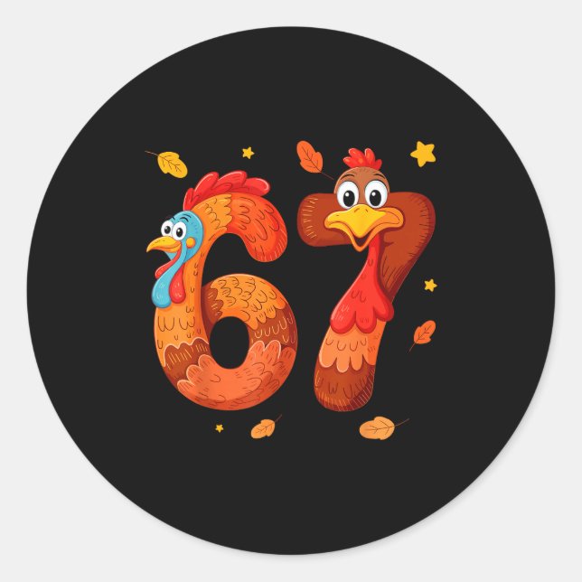 67 Thanksgiving Funny Turkey Thanksgiving 67 Turke Classic Round Sticker (Front)