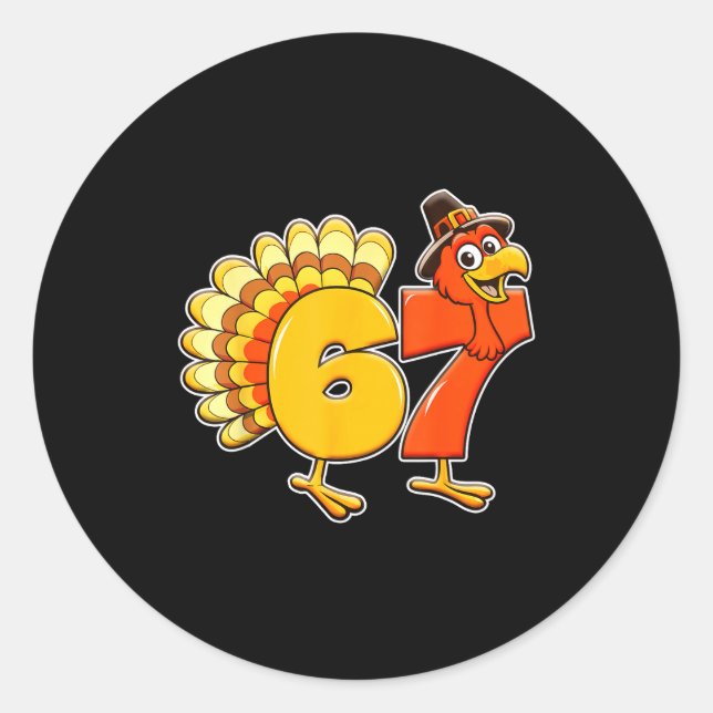 67 Thanksgiving Funny Turkey Thanksgiving 67 Turke Classic Round Sticker (Front)