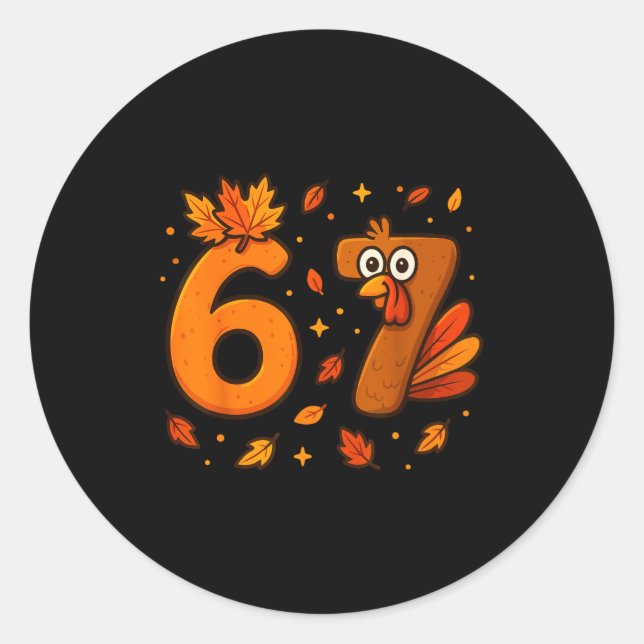 67 Thanksgiving Funny Turkey Thanksgiving 67 Turke Classic Round Sticker (Front)