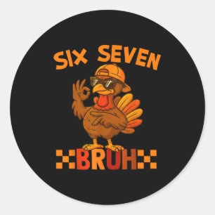 67 Thanksgiving Funny Turkey Thanksgiving 67 Turke Classic Round Sticker