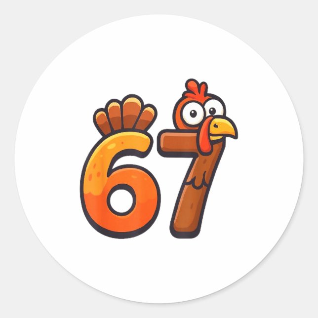 67 Thanksgiving Funny Turkey Thanksgiving 67 Turke Classic Round Sticker (Front)