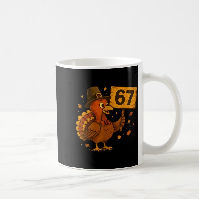 67 Thanksgiving Funny Turkey Thanksgiving 67 Turke Coffee Mug (Right)