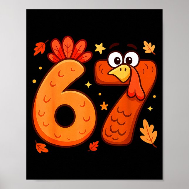 67 Thanksgiving Funny Turkey Thanksgiving 67 Turke Poster (Front)
