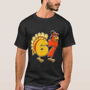 67 Thanksgiving Funny Turkey Thanksgiving 67 Turke T-Shirt