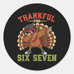 67 Thanksgiving Meme Funny Thankful Turkey Dabbing Classic Round Sticker