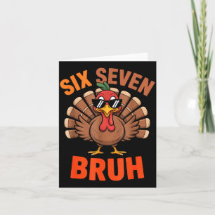 67 Thanksgiving Six Seven Meme Turkey Bruh  Card