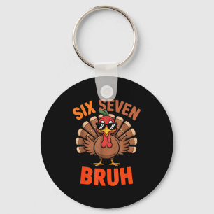 67 Thanksgiving Six Seven Meme Turkey Bruh Key Ring