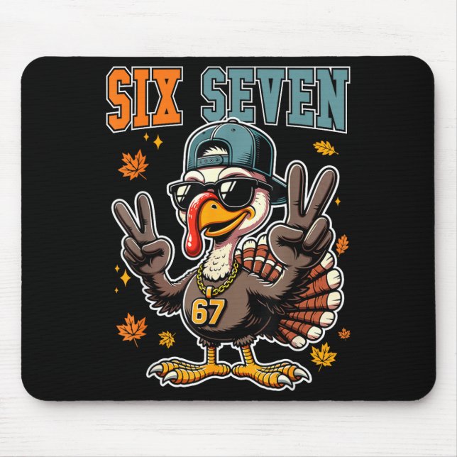 67 Thanksgiving Turkey Funny Thanksgiving Six Seve Mouse Mat (Front)
