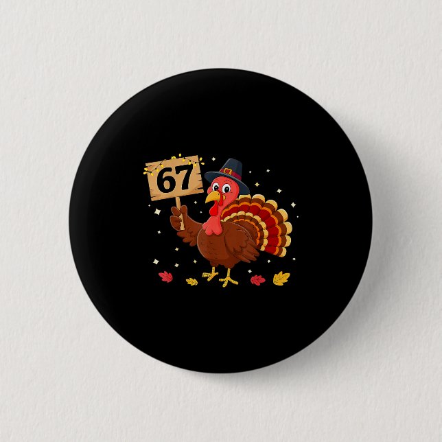 67 Thanksgiving Turkey Meme Six Seven 6 7  6 Cm Round Badge (Front)