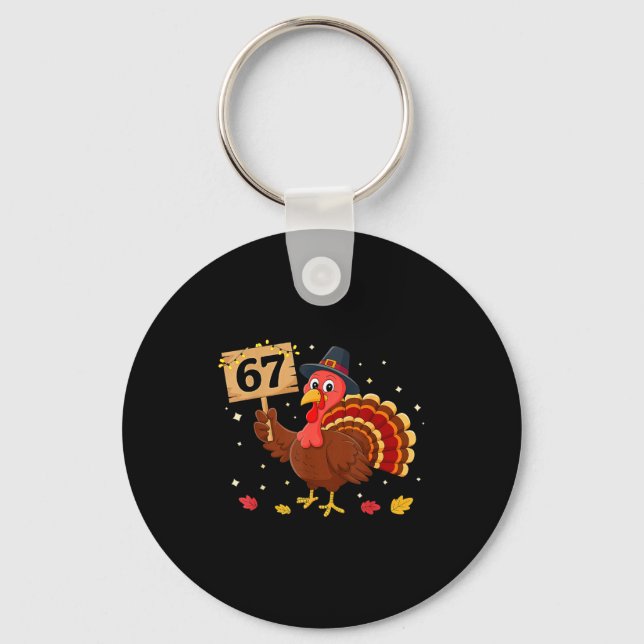67 Thanksgiving Turkey Meme Six Seven 6 7  Key Ring (Front)