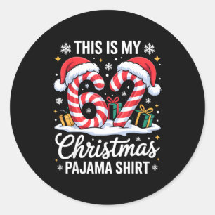 67 This Is My Christmas Pajama Shirt 6 7 Meme 67 C Classic Round Sticker