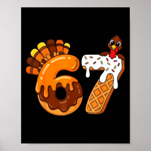 67 Turkey Thanksgiving Funny Six Seven 67  Poster