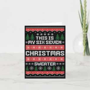 67 Ugly Christmas Sweater Six Seven Meme Xmas Whit Card