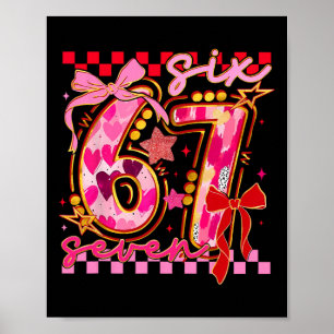 67 Valentine Day 6 7 Meme Six Seven Girl Kids Poster