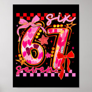 67 Valentine Day 6 7 Meme Six Seven Girl Kids  Poster