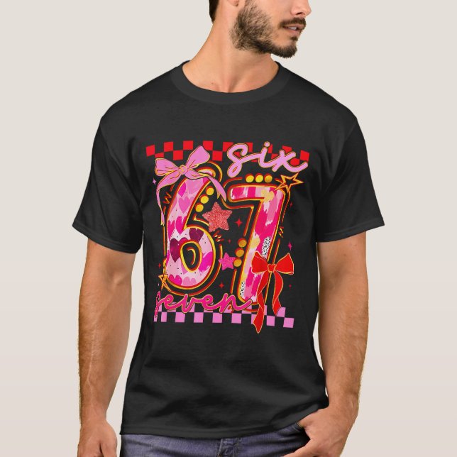 67 Valentine Day 6 7 Meme Six Seven Girl Kids  T-Shirt (Front)
