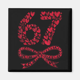 67 Valentine’s Day Heart Meme – Trendy Six Seven Magnet