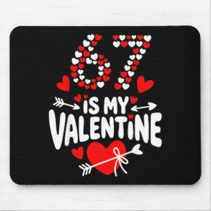 67 Valentine’s Day Meme 67th Birthday 6 7 Valentin Mouse Mat