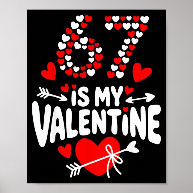67 Valentine’s Day Meme 67th Birthday 6 7 Valentin Poster (Front)