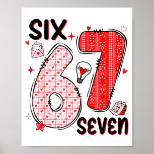 67 Valentine Six Seven 6 7 Funny Valentine’s Day W Poster