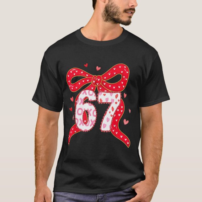67 Valentine Vibes Coquette Bow Girl  T-Shirt (Front)