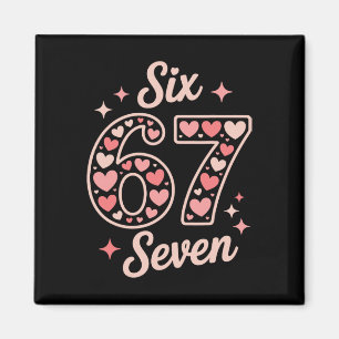 67 Valentine's Day Shirt 6 7 Meme Funny 67 Hearts  Magnet