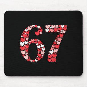 67 Valentine's Day Shirt 6 7 Meme Funny 67 Hearts Mouse Mat