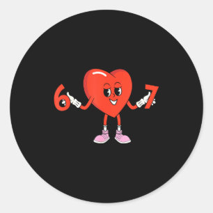 67 Valentines Funny Six Seven Cute Heart 6 7 Meme  Classic Round Sticker