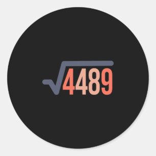 67 Vintage Funny Meme Square Root 4489 Slang Math  Classic Round Sticker