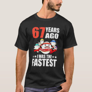 67 Years Ago I Was The Fastest 67th Birthday Sperm T-Shirt