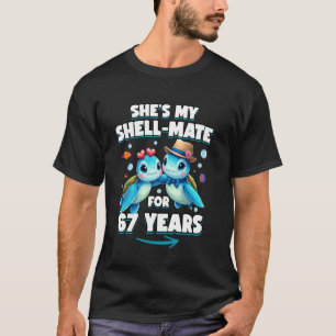 67 Years Couple Anniversary Turtles She's He's My  T-Shirt