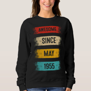 67 Years Old Awesome Since May 1955 67th Birthday Sweatshirt