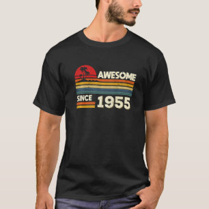 67th Birthday Awesome Since 1955 67 Years Old Birt T-Shirt