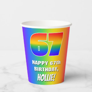 67th Birthday: Colourful, Fun Rainbow Pattern # 67 Paper Cups