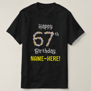 67th Birthday: Floral Flowers Number “67” + Name T-Shirt